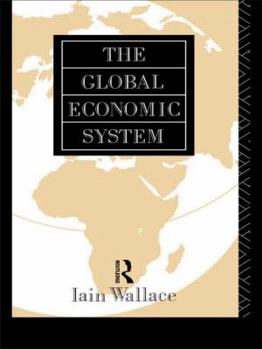 Paperback The Global Economic System Book