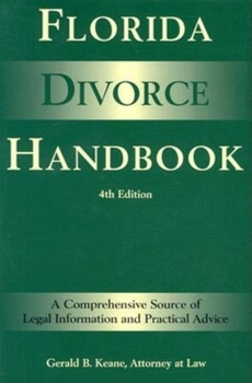 Paperback Florida Divorce Handbook: A Comprehensive Source of Legal Information and Practical Advice Book