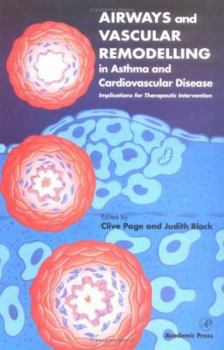 Hardcover Airways and Vascular Remodelling in Asthma and Cardiovascular Disease: Implications for Therapeutic Intervention Book