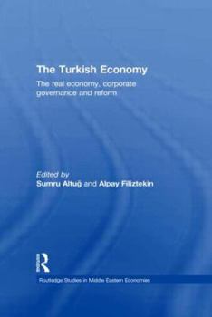 Paperback The Turkish Economy: The Real Economy, Corporate Governance and Reform Book