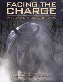 Hardcover Facing the Charge: African Dangerous Game Book