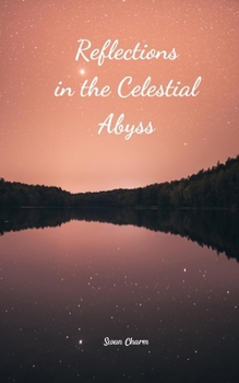 Paperback Reflections in the Celestial Abyss Book