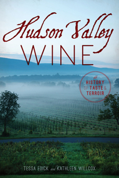 Paperback Hudson Valley Wine: A History of Taste & Terroir Book