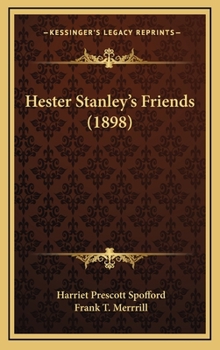 Hester Stanley's Friends - Book #2 of the Hester Stanley