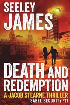 Death and Redemption: A Jacob Stearne Thriller - Book #11 of the Sabel Security