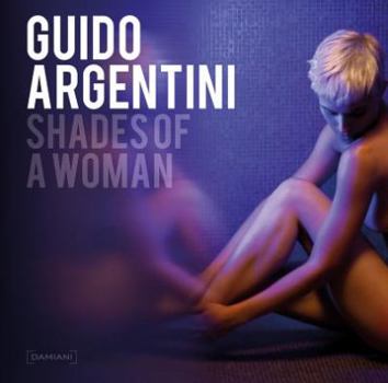 Hardcover Guido Argentini: Shades of a Woman Book