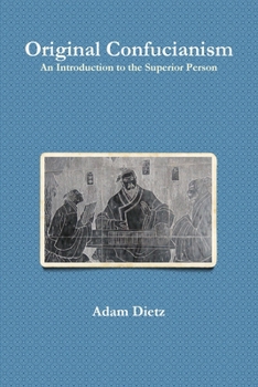 Paperback Original Confucianism: An Introduction to the Superior Person Book