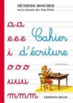 Paperback Methode Boscher - Cahier d'écriture : Ecrire les lettres (French Edition) [French] Book