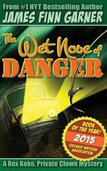 Paperback The Wet Nose of Danger Book