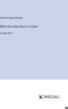 Hardcover When the Holy Ghost is Come: in large print Book