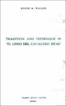 Paperback Tradition and Technique in `El Libro del Cavallero Zifar' Book