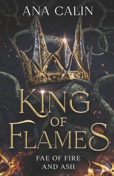 King of Flames - Book #1 of the Fae of Fire and Ash