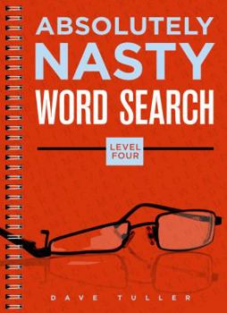 Paperback Absolutely Nasty(r) Word Search, Level Four Book