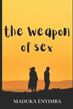 Paperback The Weapon of Sex: A Play Book