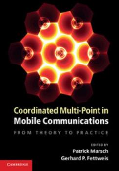 Hardcover Coordinated Multi-Point in Mobile Communications: From Theory to Practice Book