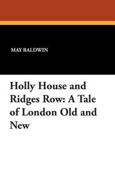 Paperback Holly House and Ridges Row: A Tale of London Old and New Book