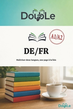 DE/FR: Maîtriser deux langues, une page à la fois (French Edition)