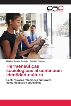 Paperback Hermenéuticas sociológicas al continuum identidad-cultura [Spanish] Book