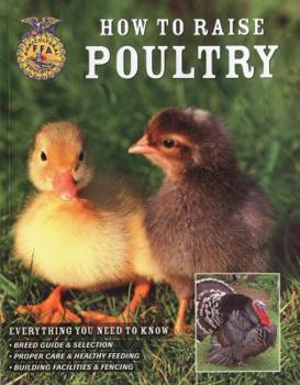 Paperback How to Raise Poultry: Everything You Need to Know Book