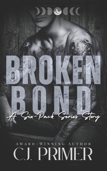 Paperback Broken Bond: a six-pack series companion novel Book