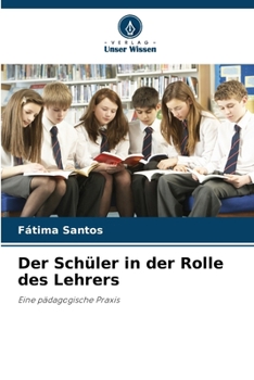 Der Schüler in der Rolle des Lehrers