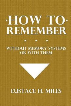 Paperback How to Remember: Without Memory Systems or with Them Book