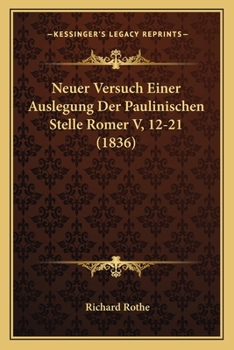 Paperback Neuer Versuch Einer Auslegung Der Paulinischen Stelle Romer V, 12-21 (1836) [German] Book