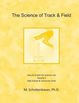 Paperback The Science of Track & Field: Volume 2: Data & Graphs for Science Lab Book