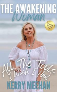 Paperback The Awakening Woman: All The Tools I Wish I Had Book