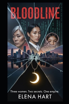 Paperback Bloodline: Three Women. Two Secrets. One Empire. Book
