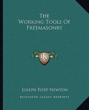 Paperback The Working Tools Of Freemasonry Book