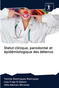 Paperback Statut clinique, parodontal et épidémiologique des détenus [French] Book