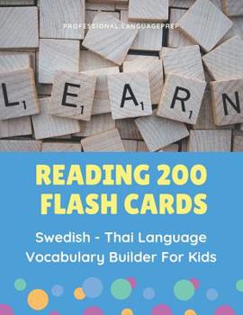 Paperback Reading 200 Flash Cards Swedish - Thai Language Vocabulary Builder For Kids: Practice Basic Sight Words list activities books to improve reading skill [Swedish] Book