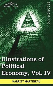 Contes de Miss. Harriet Martineau Sur l'�conomie Politique, Vol. 4: L'Irlande; La Cousine Marshall; Les Vins de France Et La Politique