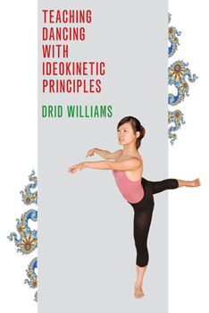 Paperback Teaching Dancing with Ideokinetic Principles Book