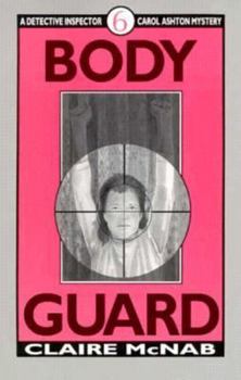 Paperback Body Guard: A Detective Inspector Carol Ashton Mystery Book