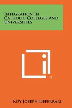 Paperback Integration In Catholic Colleges And Universities Book