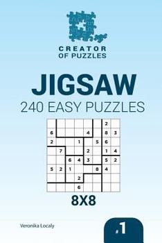 Paperback Creator of puzzles - Jigsaw 240 Easy Puzzles 8x8 (Volume 1) Book