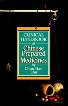 Clinical Handbook of Chinese Prepared Medicines (Paradigm Title)