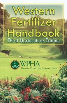 Paperback Western Fertilizer Handbook: Third Horticulture Edition, Third Edition Book