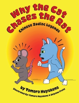 Paperback Why the Cat Chases the Rat: Chinese Zodiac Legends Book