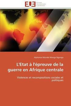 Paperback L'etat à l'épreuve de la guerre en afrique centrale [French] Book