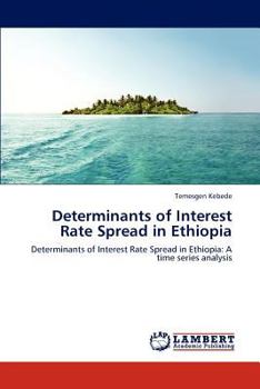 Paperback Determinants of Interest Rate Spread in Ethiopia Book