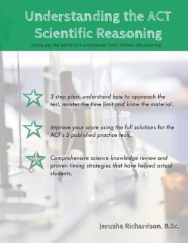 Paperback Understanding the ACT Scientific Reasoning: A complete guide to mastering ACT science Book