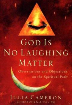 Hardcover God is No Laughing Matter: Observations and Objections on the Spiritual Path Book