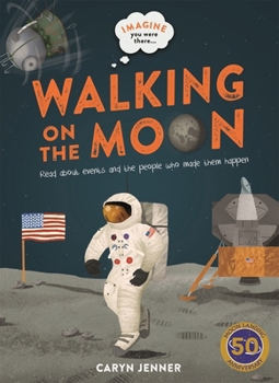 Hardcover Imagine you were there... Walking on the Moon Book