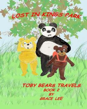 Paperback Lost in Kings Park: Toby Bears Travels book 2 Book
