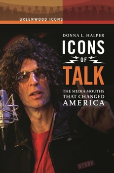 Hardcover Icons of Talk: The Media Mouths That Changed America Book