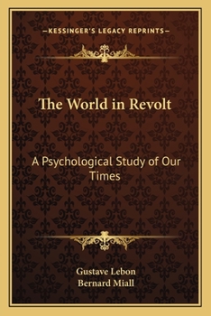 Paperback The World in Revolt: A Psychological Study of Our Times Book