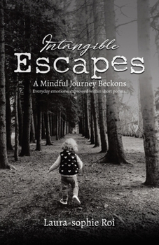 Paperback Intangible Escapes: A Mindful Journey Beckons Book